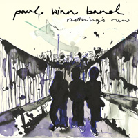 Nothing's New, Paul Winn Band